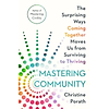 Mastering community the surprising ways coming together moves us from - ảnh sản phẩm 2