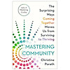 Mastering community the surprising ways coming together moves us from - ảnh sản phẩm 1