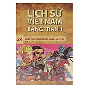 Lịch Sử Việt Nam Bằng Tranh Tập 24 - Chiến Thắng Giặc Nguyên Mông Lần Thứ 3