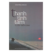 Thanh Tịnh Tâm - Tu Tập Thiền Định