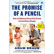 The Promise Of A Pencil How An Ordinary Person Can Create Extraordinary
