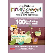 Học Montessori Để Dạy Trẻ Theo Phương Pháp Montessori