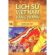 Lịch Sử Việt Nam Bằng Tranh 16 Nước Đại Việt Tái Bản