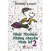 Nhóc Nicolas Những Chuyện Chưa Kể Tập 2 - Tái Bản 2015