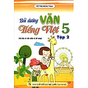 Bồi Dưỡng Văn - Tiếng Việt Lớp 5 Tập 2