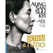 Aung San Suu Kyi - Sợ Hãi & Tự Do