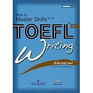 How To Master Skills For The TOEFL iBT Writing Advanced Kèm CD