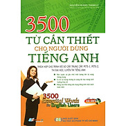 3500 Từ Cần Thiết Cho Người Dùng Tiếng Anh Kèm CD