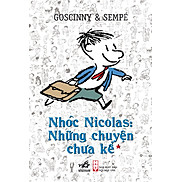 Nhóc Nicolas Những Chuyện Chưa Kể Tập 1 - Tái Bản 2015