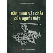 Văn Minh Vật Chất Của Người Việt Tái Bản
