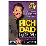 Rich Dad Poor Dad What the Rich Teach Their Kids About Money That the Poor
