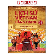 Lịch Sử Việt Nam Bằng Tranh - Tập 8 - Nước Vạn Xuân Tái Bản 2023