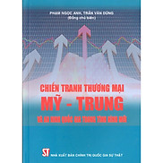 Sách Chiến Tranh Thương Mại Mỹ Trung Và An Ninh Quốc Gia Trong Tình Hình