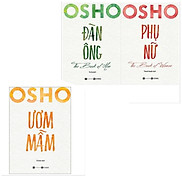 Combo 3 cuốn osho Osho Đàn Ông + Osho Phụ Nữ + Osho Ươm Mầm