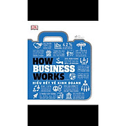Cuốn Sách Hay Kinh Điển Về Bài Học Kinh Doanh How Business Work