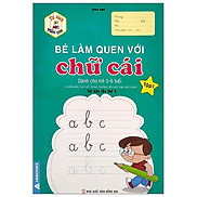 Tủ Sách Mầm Non - Bé Làm Quen Với Chữ Cái - Tập 1 Dành Cho Trẻ 5-6 Tuổi