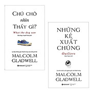 Combo 2 cuốn sách hay nhất của Malcolm Gladwell Chú Chó Nhìn Thấy Gì +