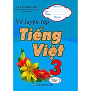 Vở Luyện Tập Tiếng Việt 3 Tập 1  Tái Bản