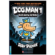 Dog Man 1 - Anh hùng lộ diện bìa mềm