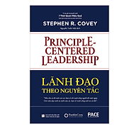 Lãnh đạo theo nguyên tắc Principle-Centered Leadership - Stephen R. Covey