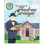Sách - Những Bộ Óc Vĩ Đại Ông Vua Thép Nhân Hậu Andrew Carnegie