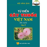 Từ Điển Cây Thuốc Việt Nam Bộ Mới Tập 2