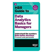 Harvard Business Review Guide To Data Analytics For Basic Managers