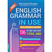 English Grammar In Use - 136 Đề Mục Ngữ Pháp Tiếng Anh _MT