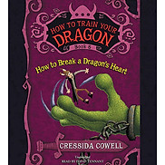 How to Train Your Dragon Book 8 How to Break a Dragon s Heart