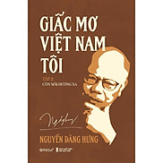 Giấc Mơ Việt Nam Tôi T2 Còn Mãi Hương Xa - Bản Quyền
