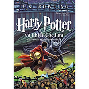 Harry Potter - Tập 4 - Harry Potter và chiếc cốc lửa