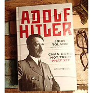 Tác Phẩm Đồ Sộ Và Chi Tiết Nhất Từng Có Về Adolf Hitler Adolf Hitler Chân
