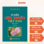 Benito - Sách - Từ điển cây thuốc Việt Nam Bộ mới tập 2 - NXB Y học