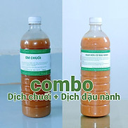 Combo 1 lít dịch chuối + 1 lít dịch đậu nành