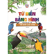 Sách - Từ Điển Bằng Hình Thế Giới Loài Chim Song Ngữ Anh - Việt