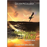 Những Con Chim Ẩn Mình Chờ Chết - Colleen Mccullough - KV