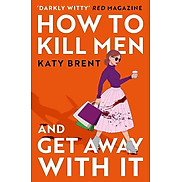 How To Kill Men And Get Away With It