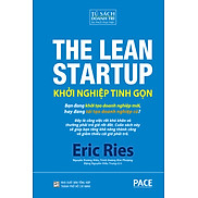 KHỞI NGHIỆP TINH GỌN The Lean Startup - Eric Ries - Tái bản - bìa cứng