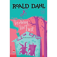 Sách - Tủ sách nhà văn Roald Dahl Vợ chồng lão Twit