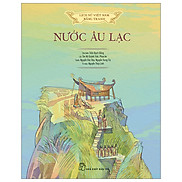Lịch sử Việt Nam bằng tranh Nước Âu Lạc Bản màu, bìa cứng
