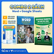 Combo 2 Sách Word - Google Sheet Ứng Dụng Văn Phòng ĐẠO TẠO TIN HỌC Tặng