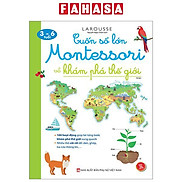 Cuốn Sổ Lớn Montessori - Về Khám Phá Thế Giới Tái Bản 2023