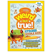 Weird But True Sticker Doodle Book Outrageous Facts, Awesome Activities