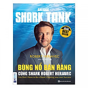 America Shark Tank Bùng Nổ Bán Hàng Cùng Shark Robert Herjavec  tặng kèm