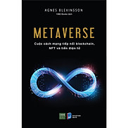 Sách Metaverse Cuộc cách mạng tiếp nối blockchain, NFT và tiền điện tử