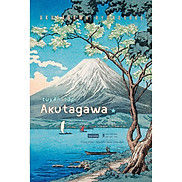 Tuyển tập Akutagawa I