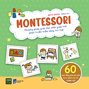 Sách - Montessori Phương pháp giáo dục sớm giúp trẻ phát triển tiềm năng