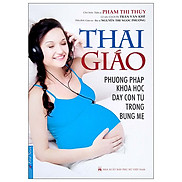 Thai Giáo - Phương Pháp Khoa Học Dạy Con Từ Trong Bụng Mẹ Tái Bản _FN