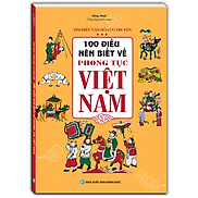 100 điều nên biết về phong tục Việt Nam mềm