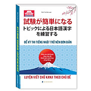 Sách Học Tốt Tiếng Nhật Luyện Viết Chữ Kanji Theo Chủ Đề